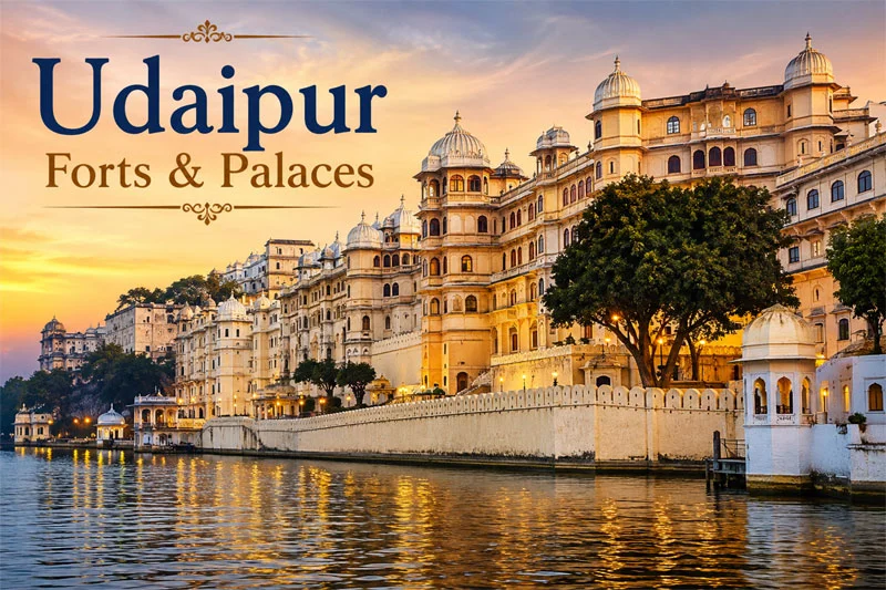 Udaipur Forts and Palaces
